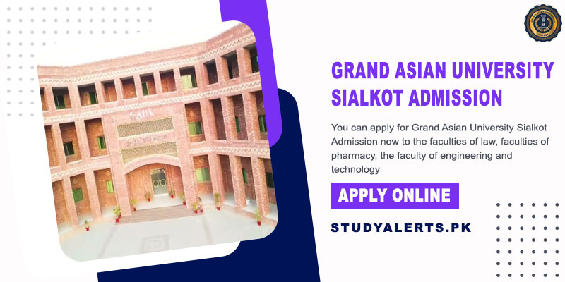 Grand-Asian-University-Sialkot-Admission-Fee