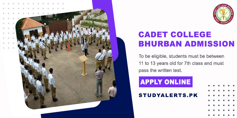 Cadet College Bhurban Admission Last Date, Online Apply Fee
