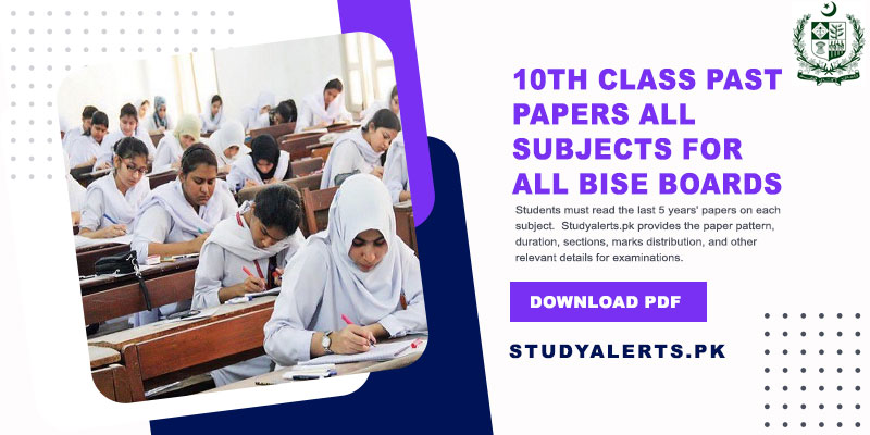 10th Class Past Papers All Subjects For All BISE Boards